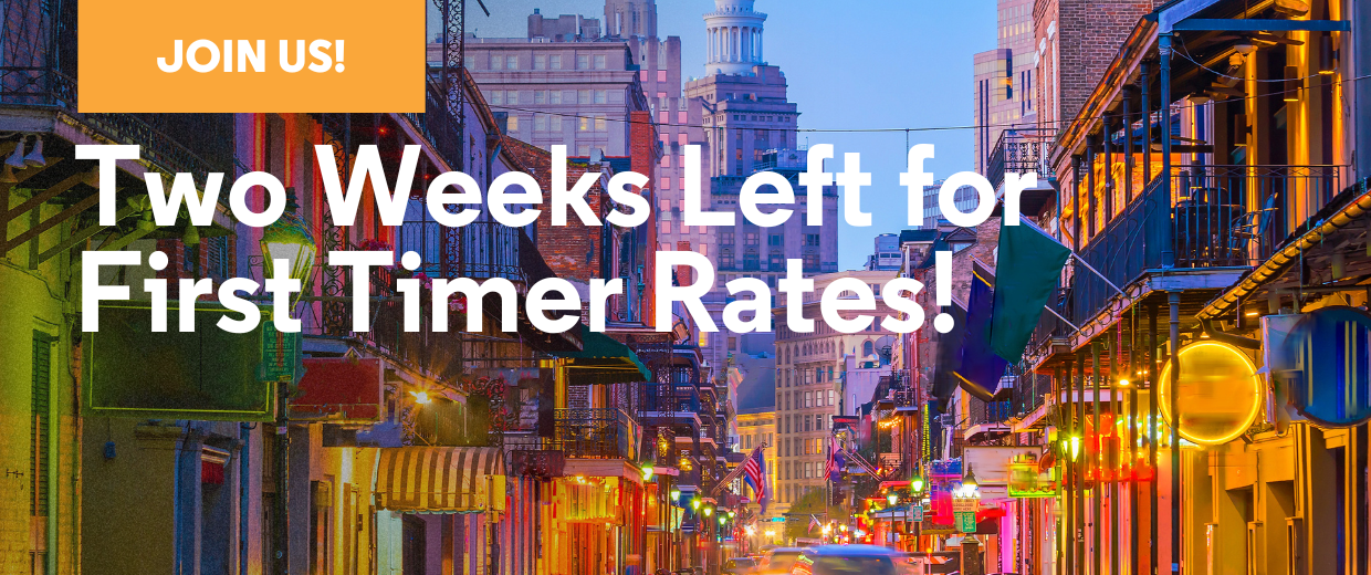 Join us! Two Weeks Left for First Timer Rates!